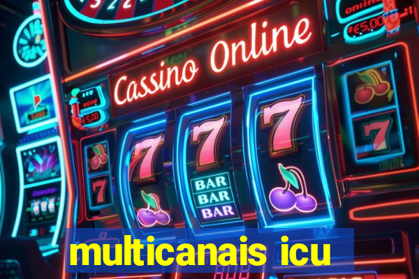 multicanais icu